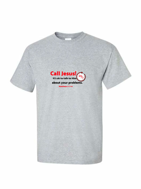 Call Jesus T-Shirt
