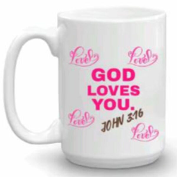 God Loves You Mugs with words of inspiration on them