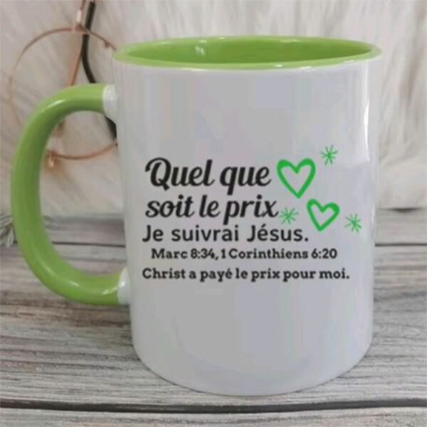 Quel Que Mugs with words of inspiration on them