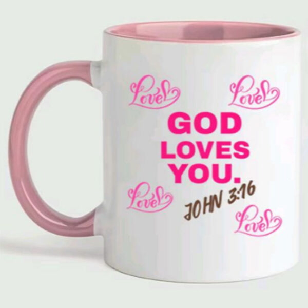 God Loves Your Mugs with words of inspiration on them