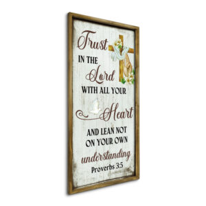 TRUST IN THE LORD WITH ALL YOUR HEART